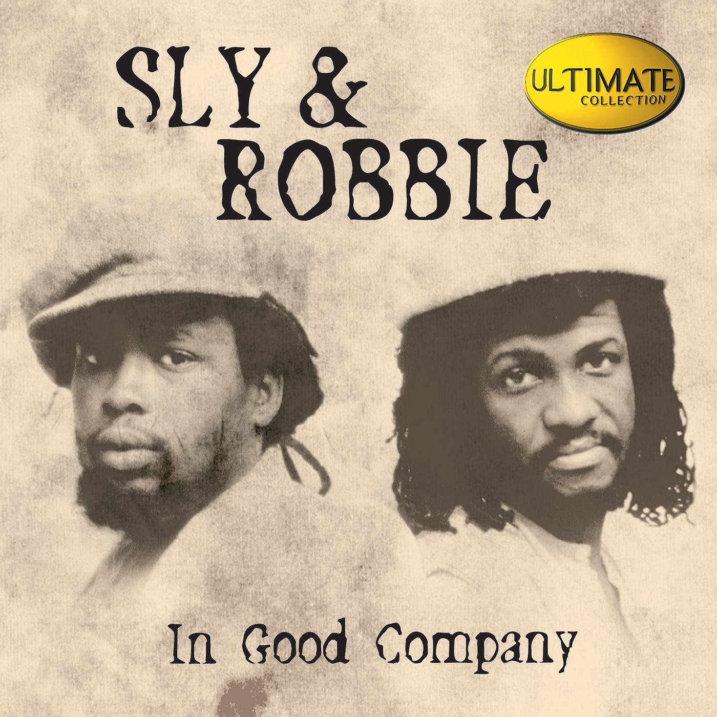 Постер альбома Sly & Robbie Ultimate Collection: In Good Company