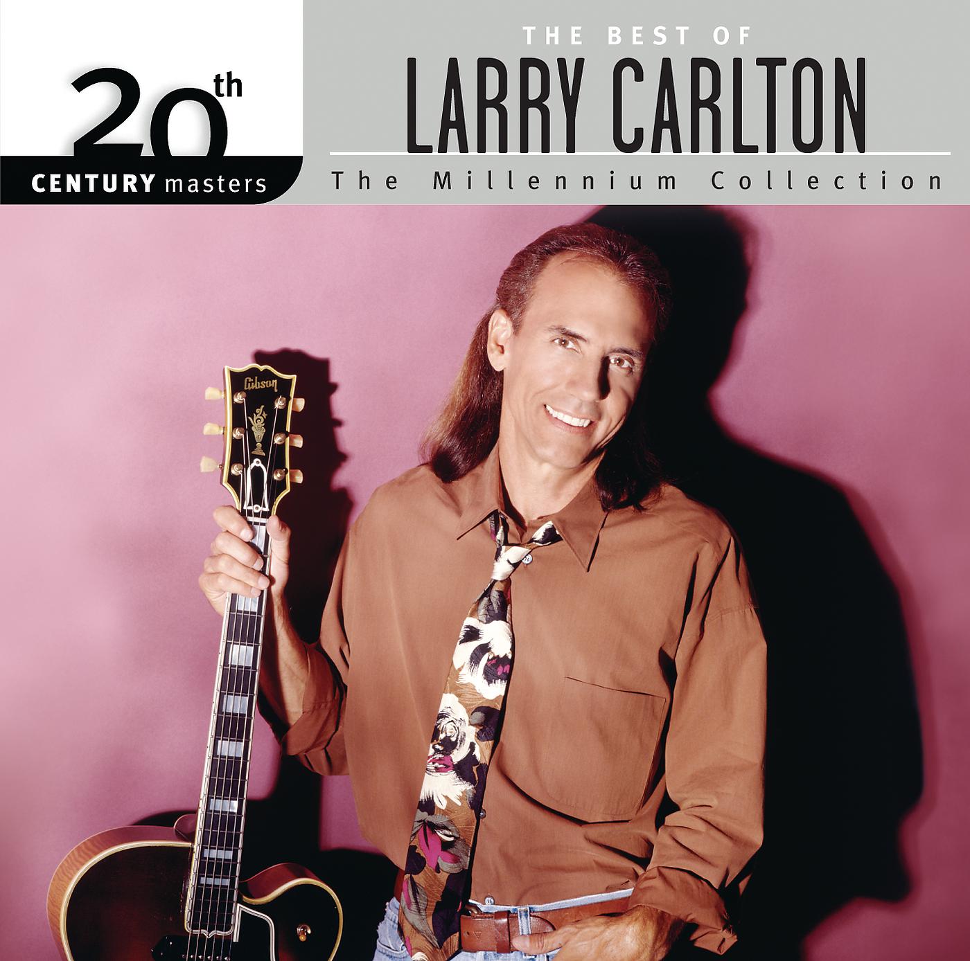Постер альбома The Best Of Larry Carlton 20th Century Masters The Millennium Collection