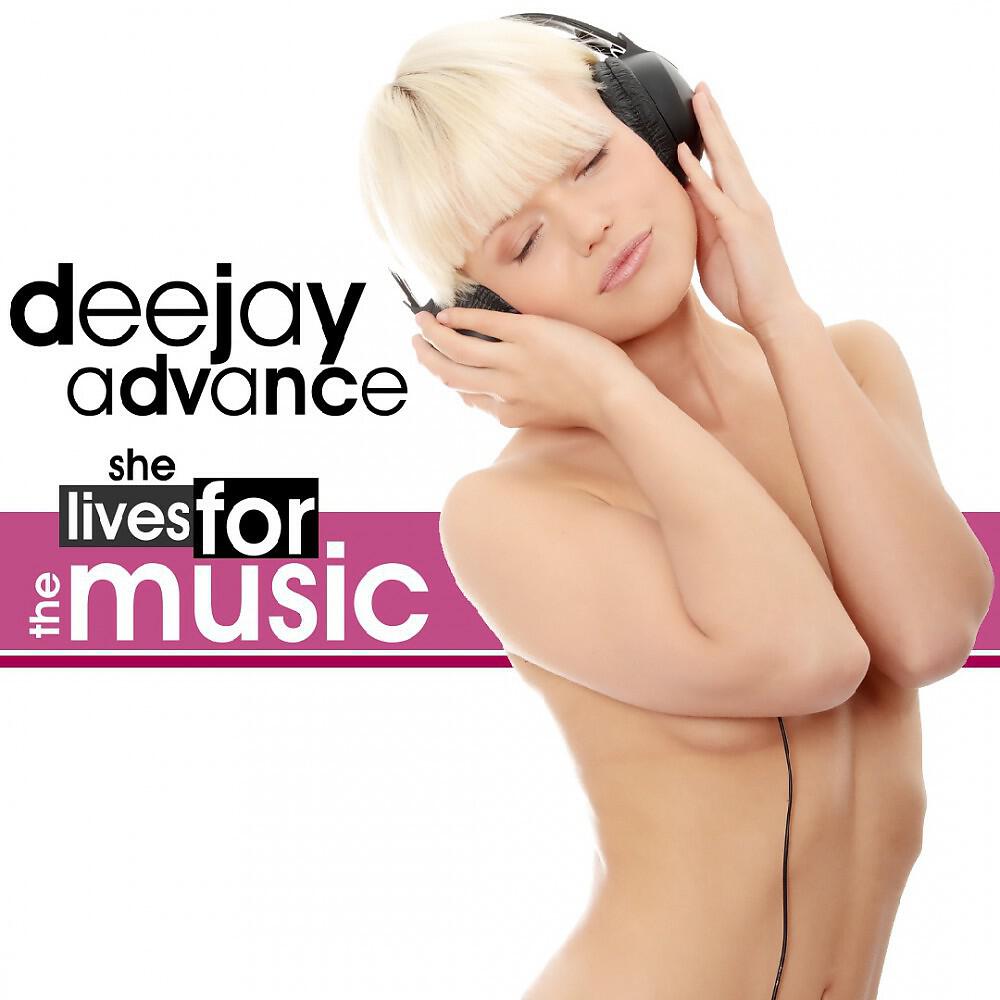 Deejay Advance - She Lives for the Music (Marc Korn Remix)