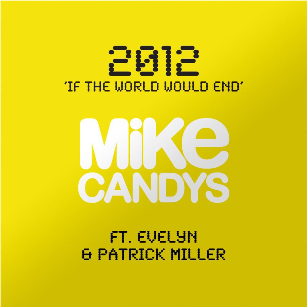 Mike Candys - 2012 (If the World Would End) [Polar Radio Mix]