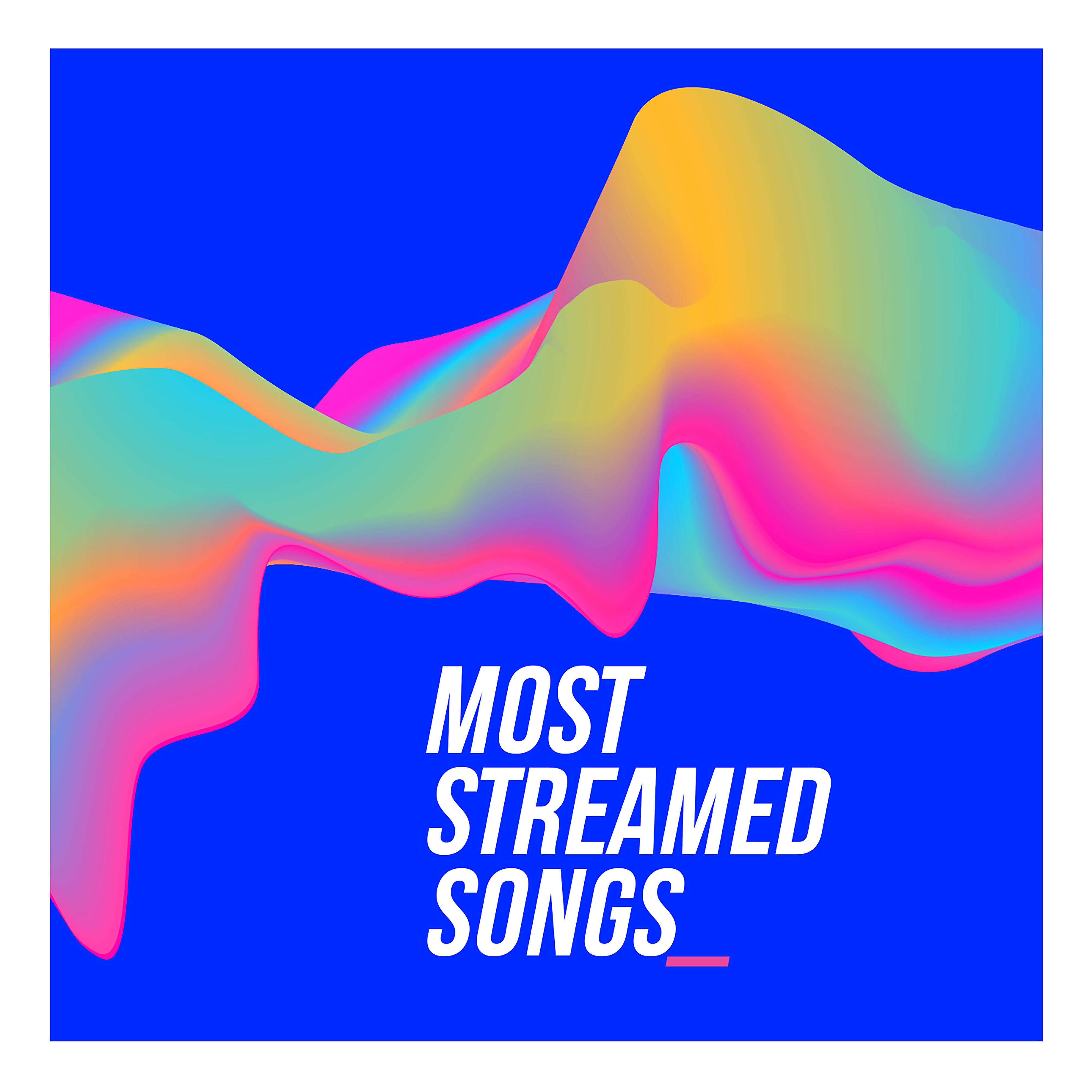 Альбом Most Streamed Songs (Biggest Tracks Ever) исполнителя Various Artists