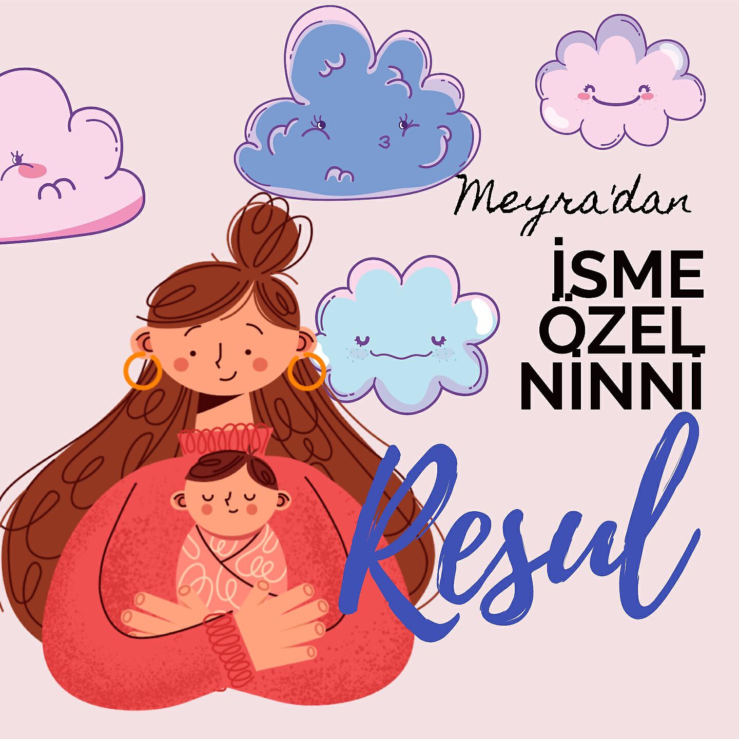 Meyra - Resul İsmine Özel Ninni