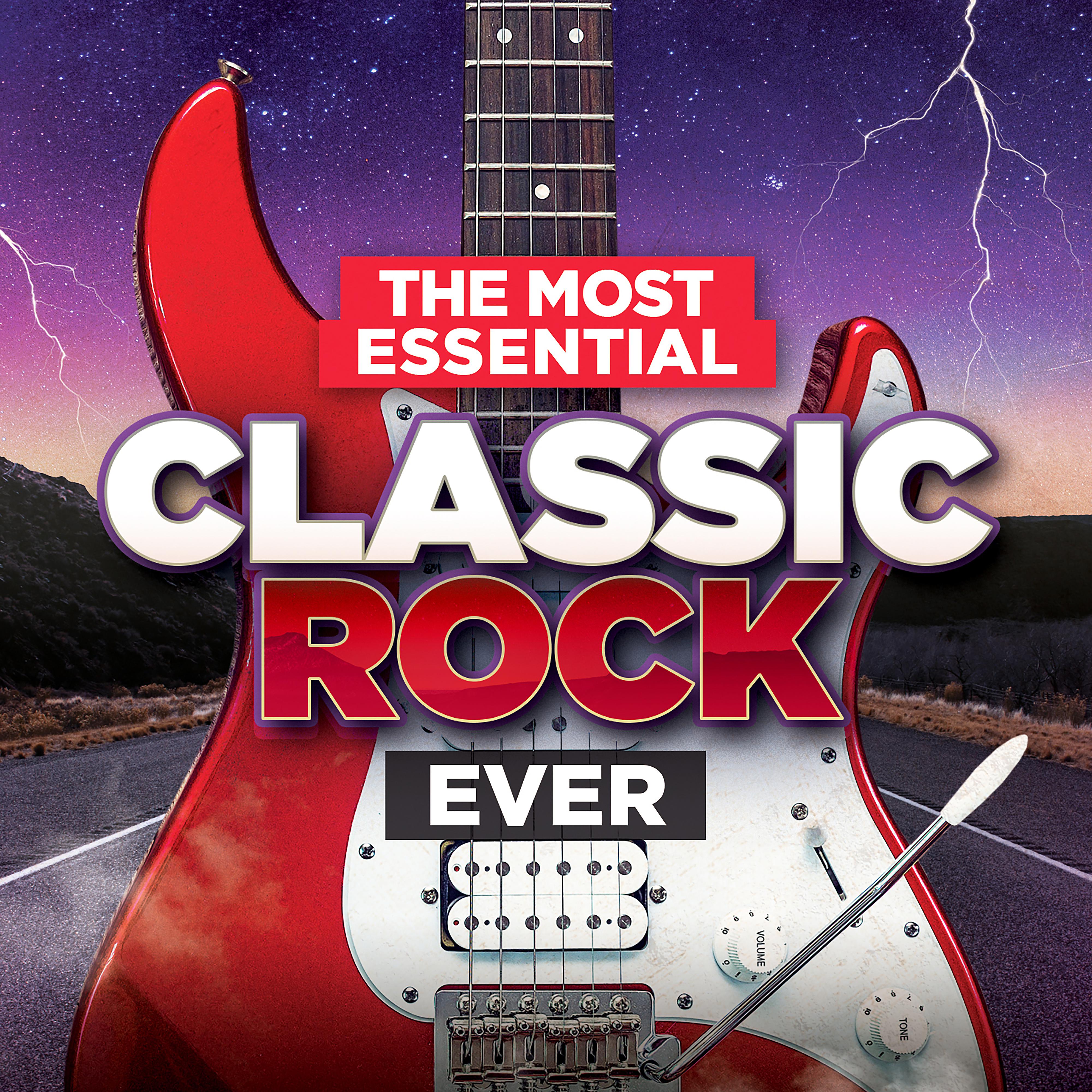 Постер альбома The Most Essential Classic Rock Ever
