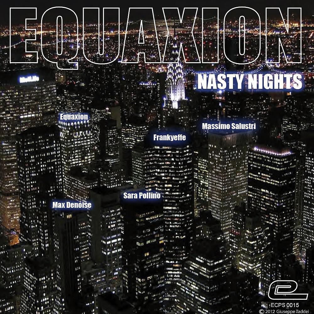 Equaxion - Nasty Nights (Sara Pollino Mix)