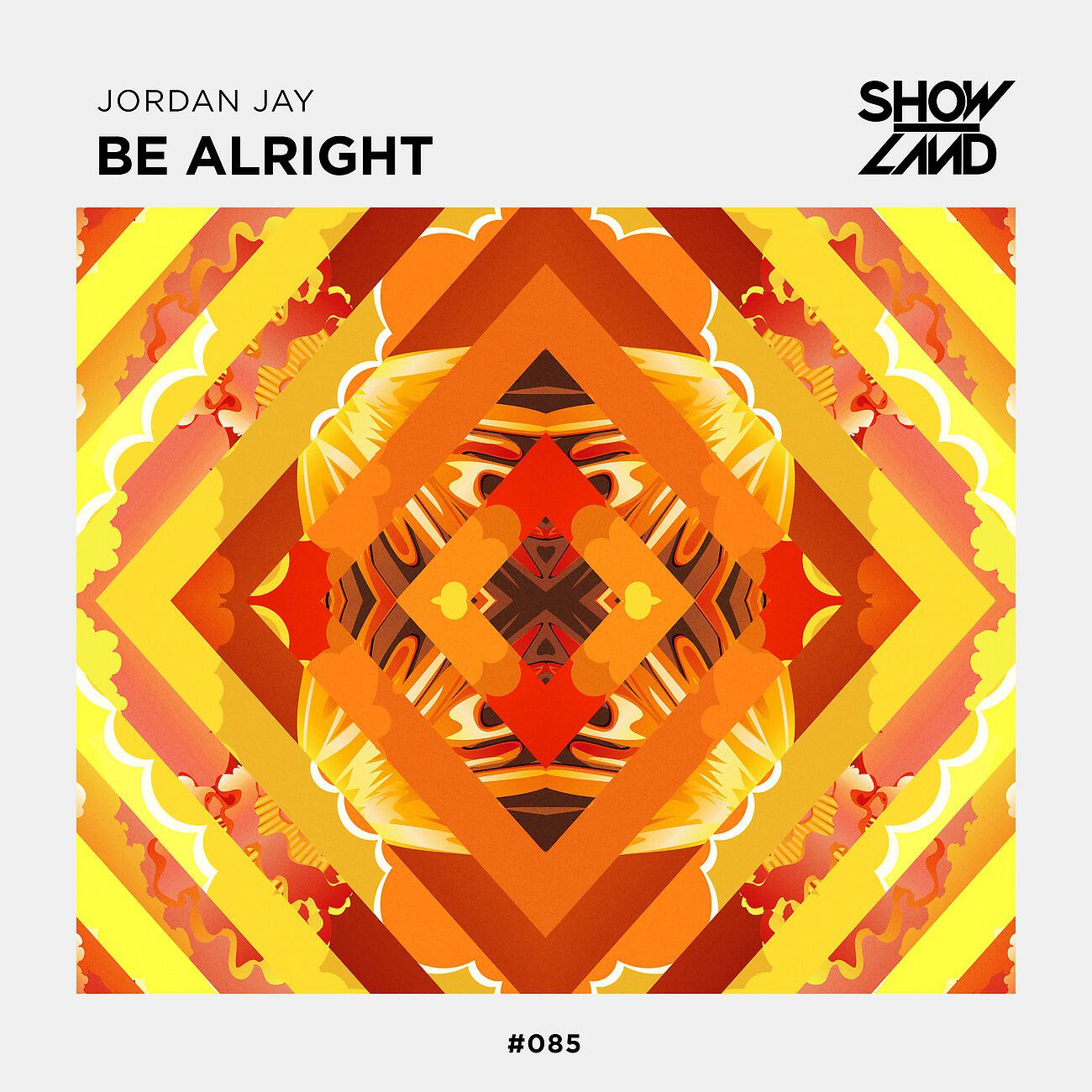 Jordan Jay - Be Alright