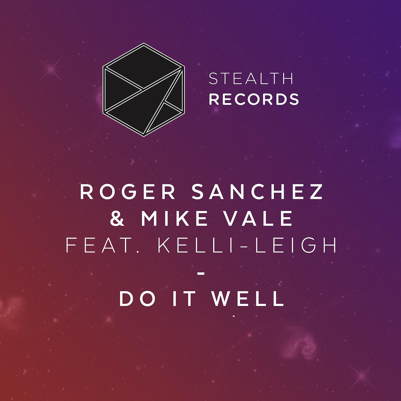 Roger Sanchez - Do It Well