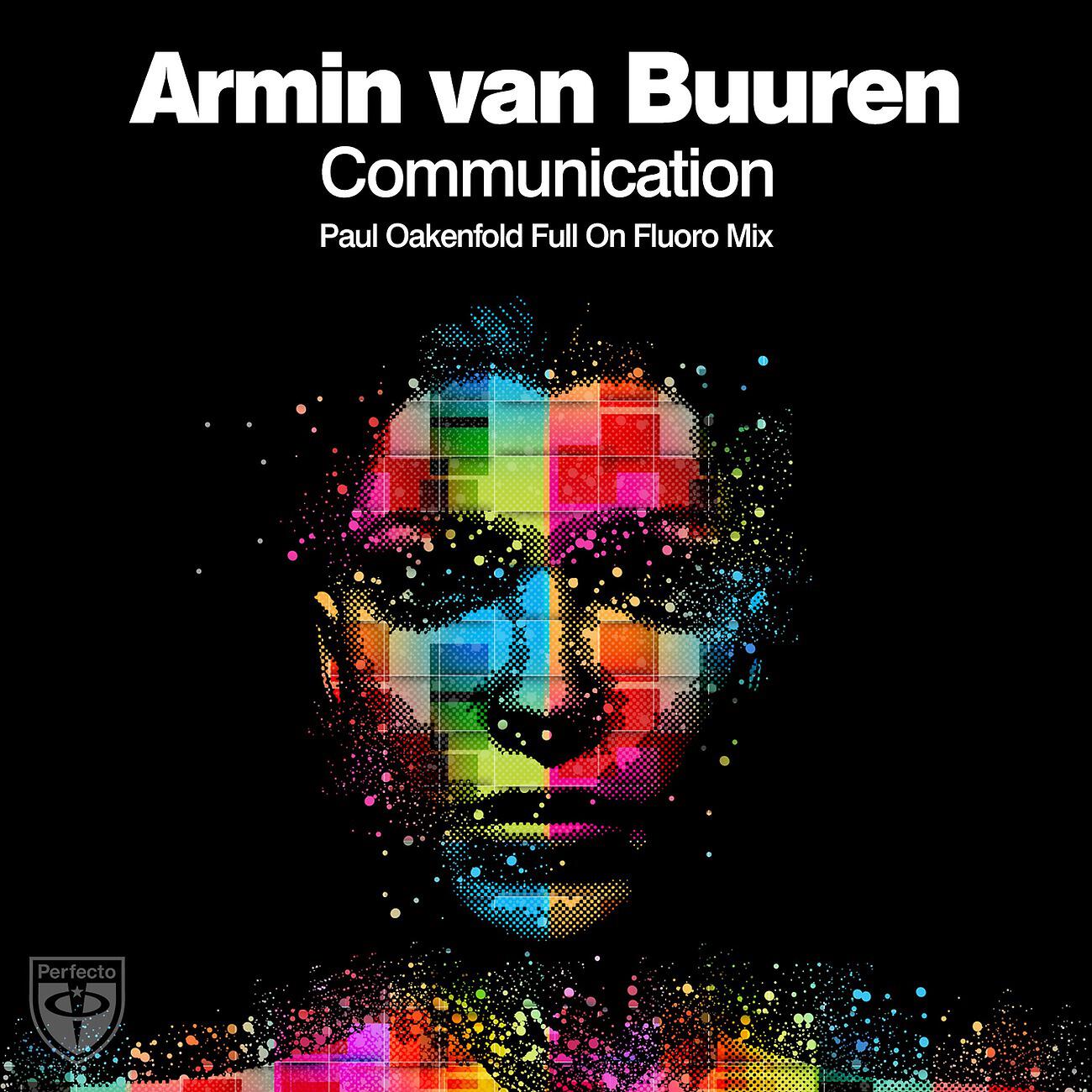 Armin van Buuren - Communication (Paul Oakenfold Full On Fluoro Radio Edit)