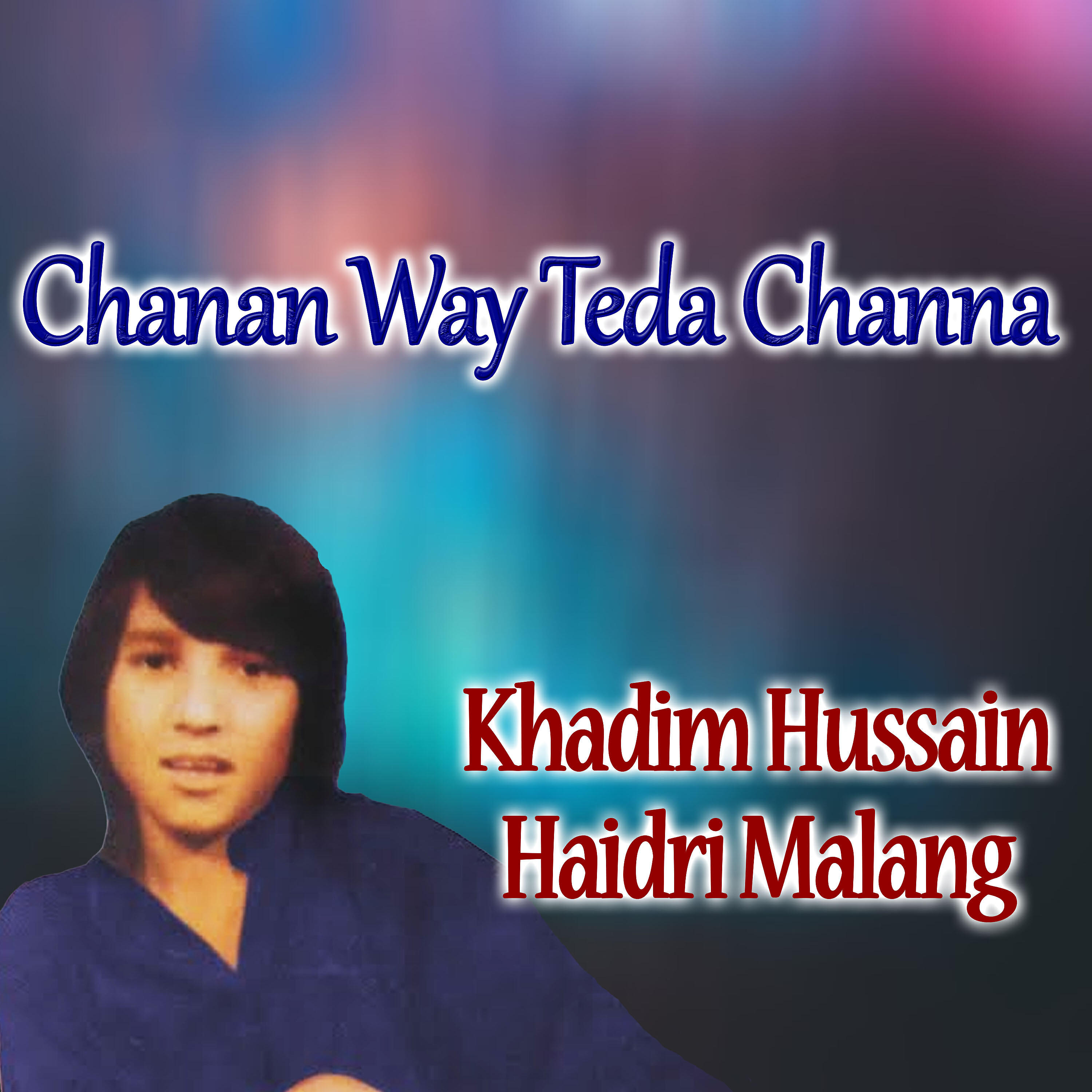 Khadim Hussain Haidri Malang - Qurban Majhee Daya Tarya
