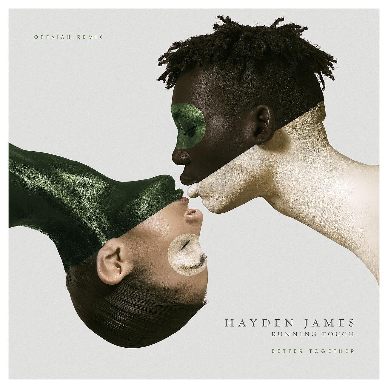 Hayden James - Better Together (OFFAIAH Remix)