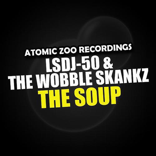 The Wobble Skankz - The Soup (Thrills & Tony Rocky Horror Remix)