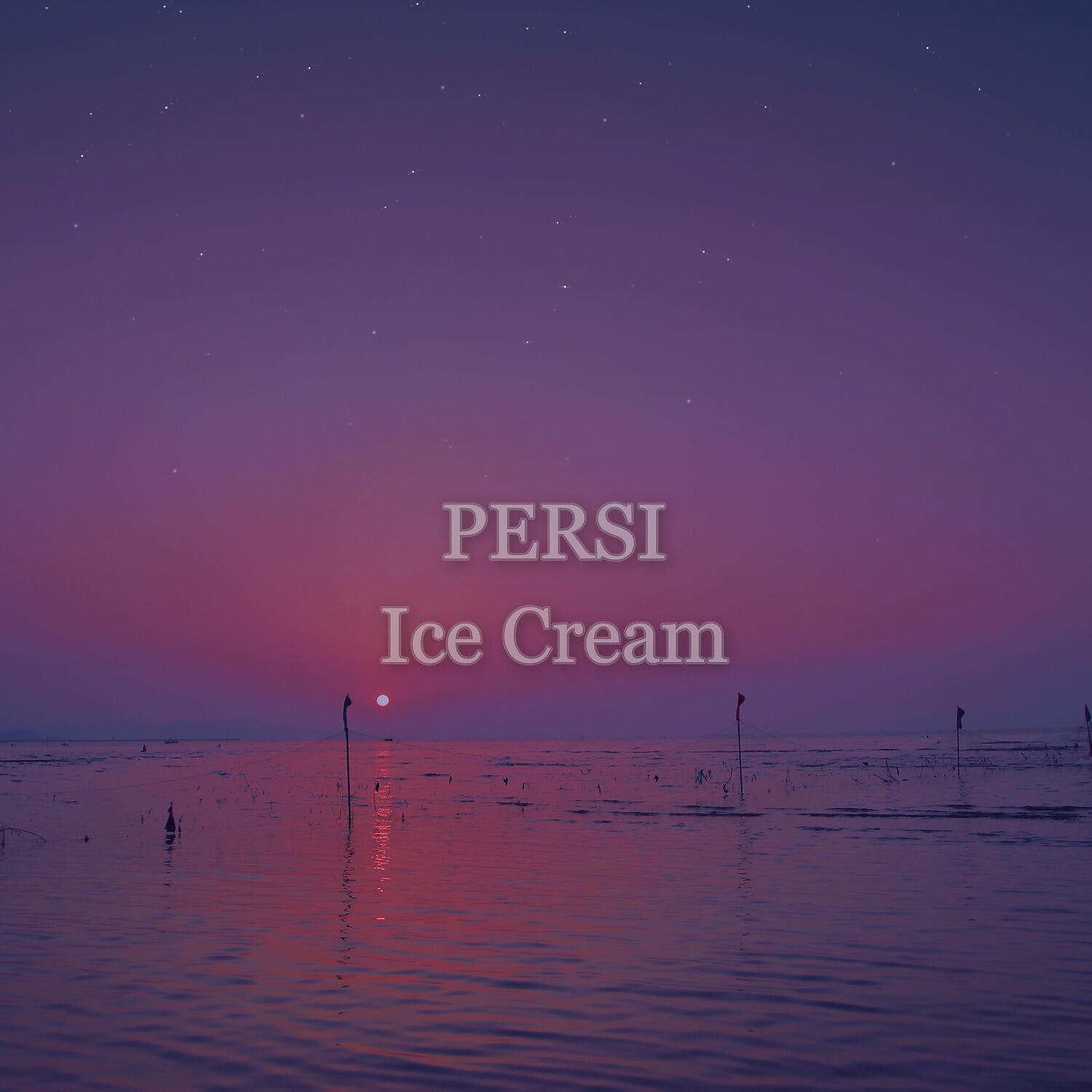 PERSI - Ice Cream