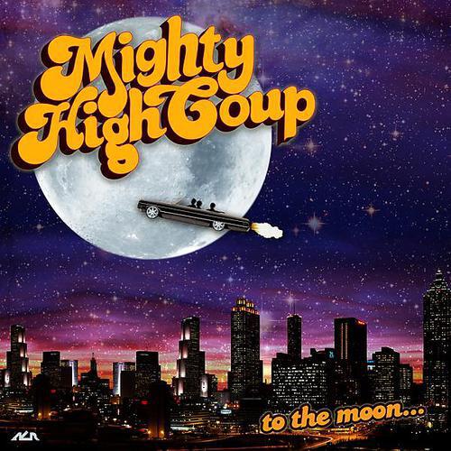 Mighty High Coup - Always On The Road