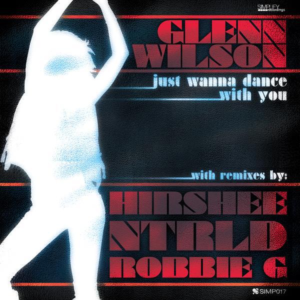 Glenn Wilson - Just Wanna Dance With You (Robbie G Remix)