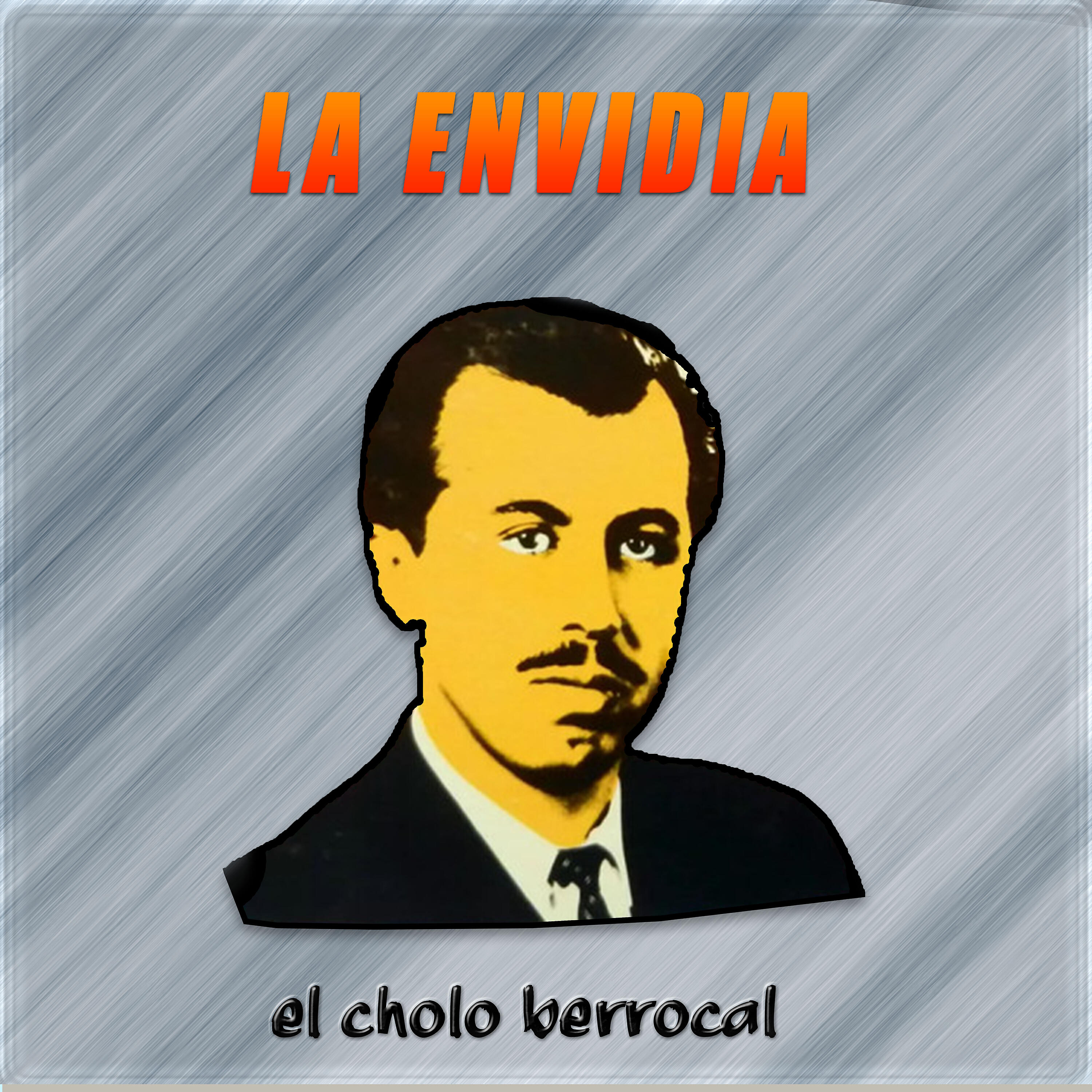 El Cholo Berrocal - La Envidia