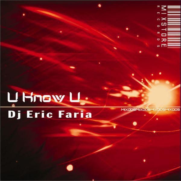 Dj Eric Faria - U Know U