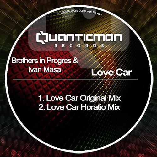 Brothers In Progres - Love Car (Horatio Mix)