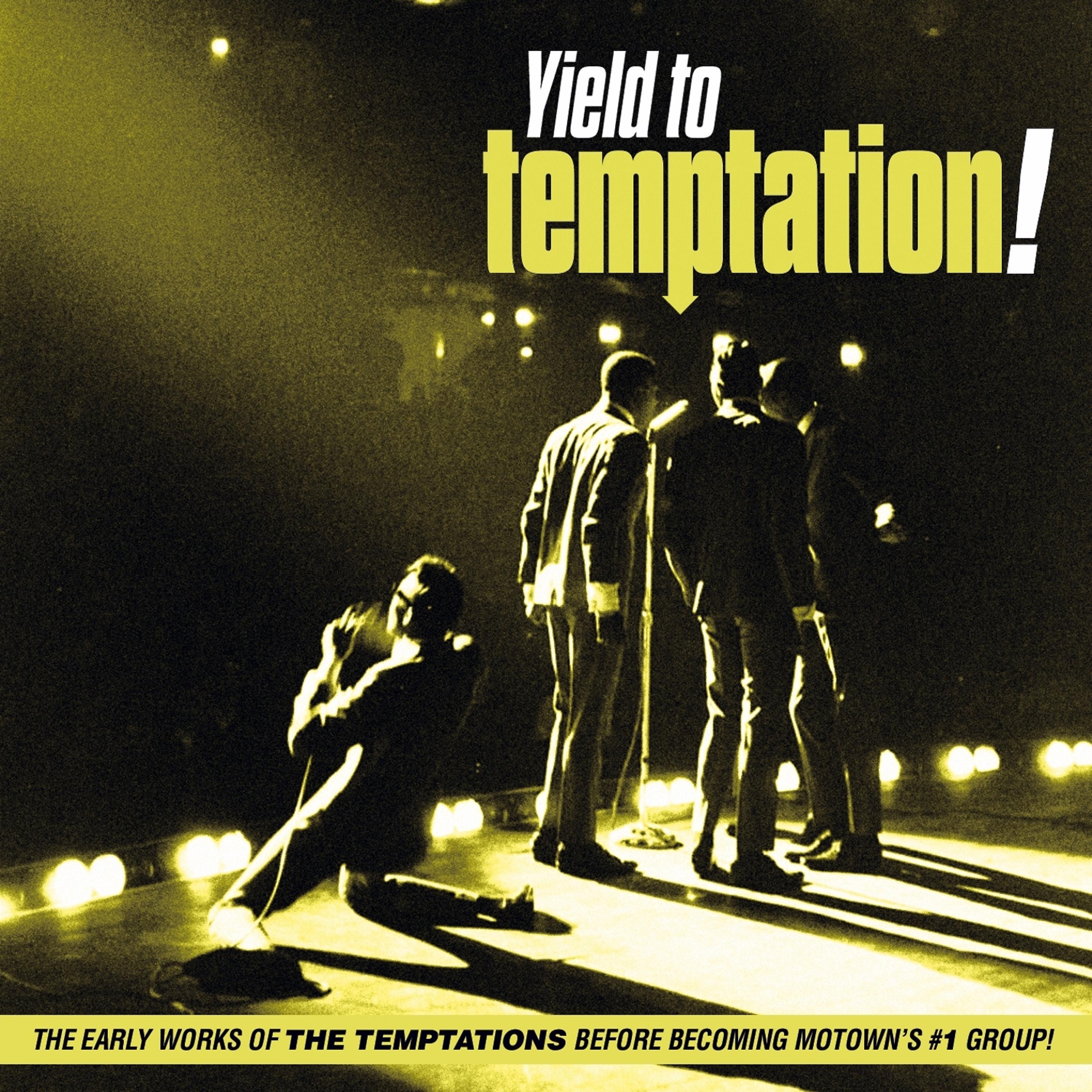 Постер альбома Yield to Temptation: The Early Works Before Becoming Motown's #1 Group
