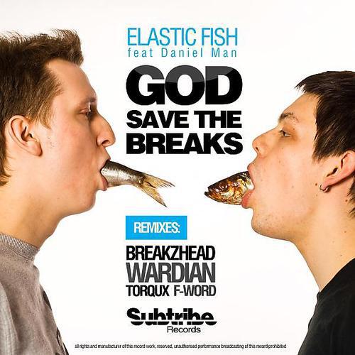 Elastic Fish - God Save The Breaks (BreakZhead Remix)