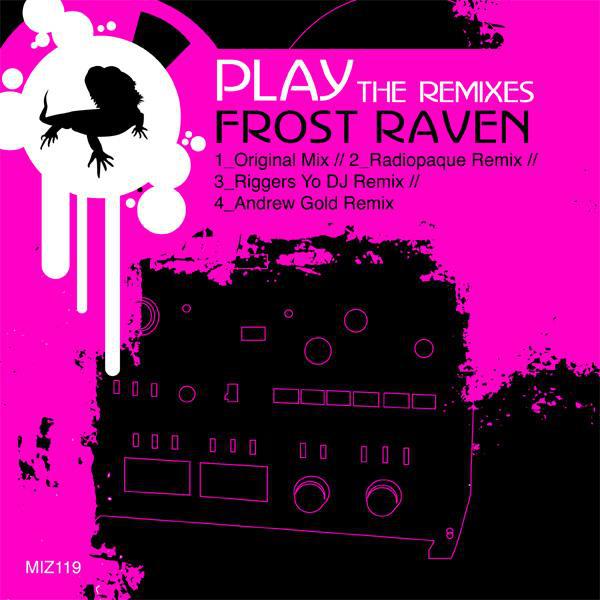 Frost Raven - Play (Andrew Gold Remix)