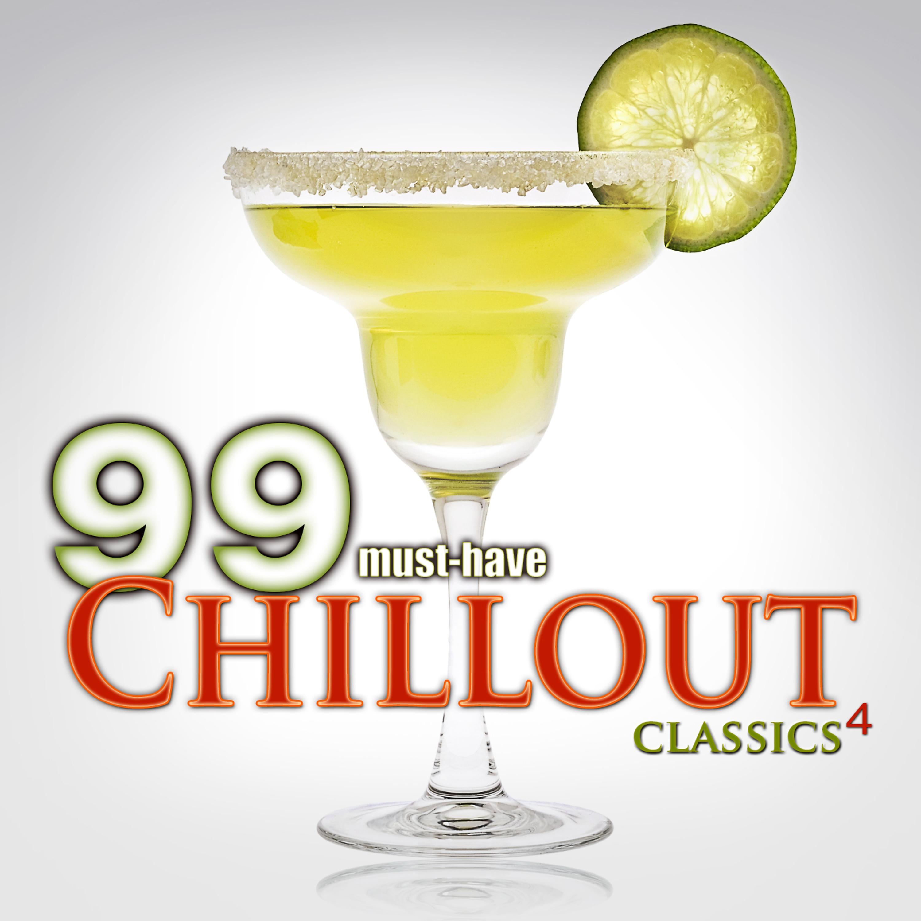 Постер альбома 99 Must-Have Chillout Classics 4