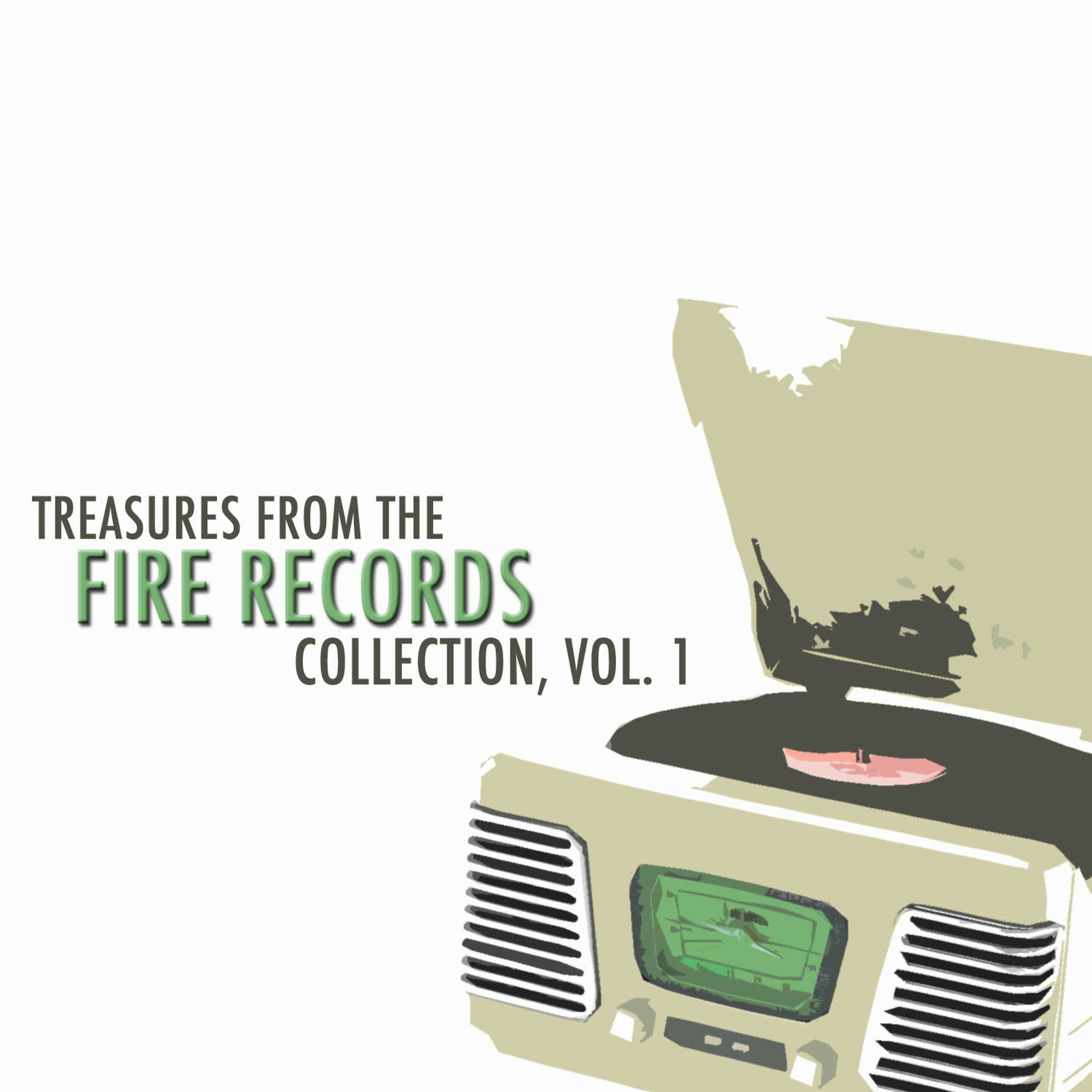 Постер альбома Treasures from the Fire Records Collection, Vol. 1