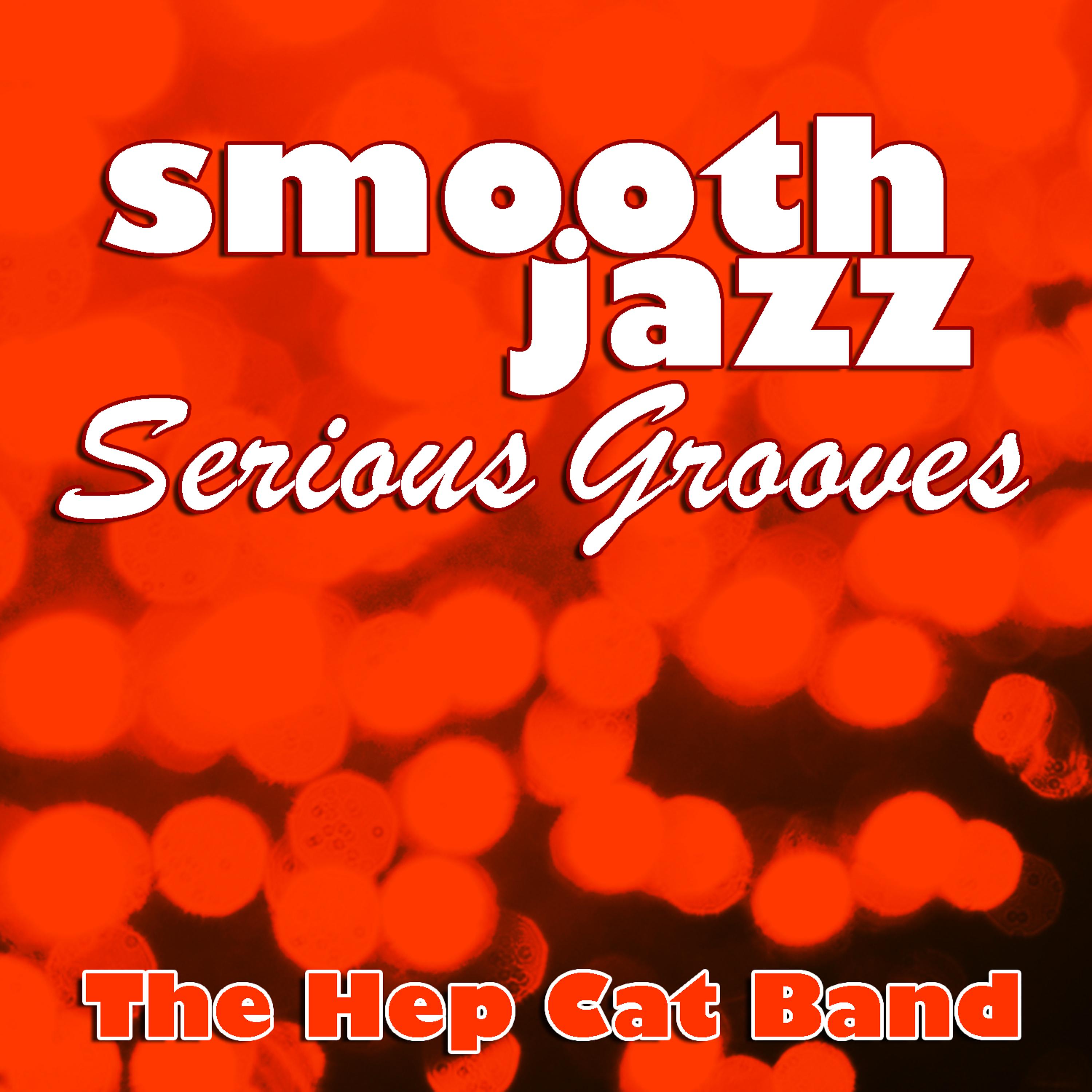 Постер альбома Smooth Jazz Serious Grooves