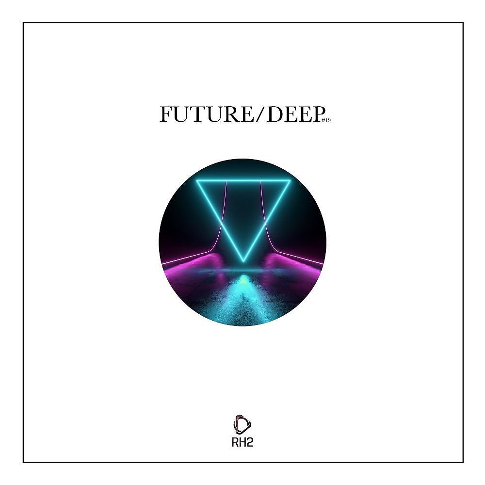 Постер альбома Future/Deep, Vol. 19