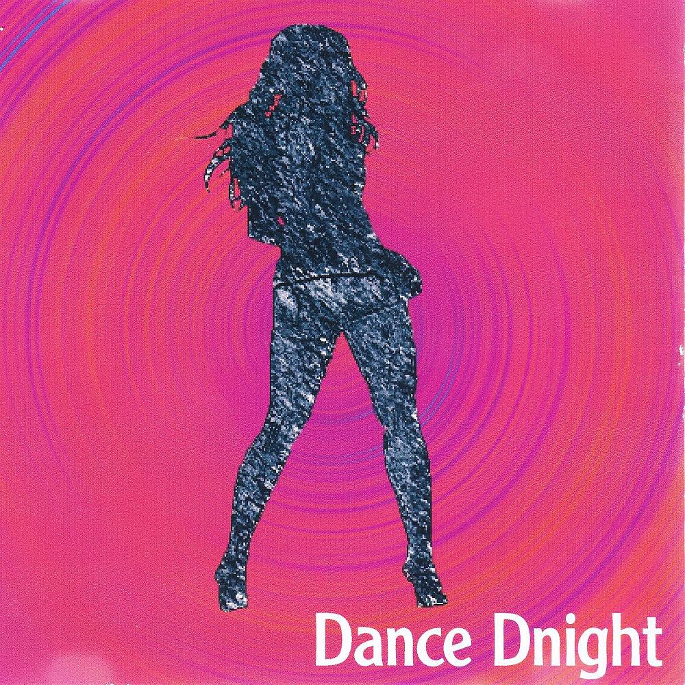 Постер альбома Dance Dnight