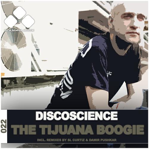 Discoscience - The Tijuana Boogie (Original Mix)