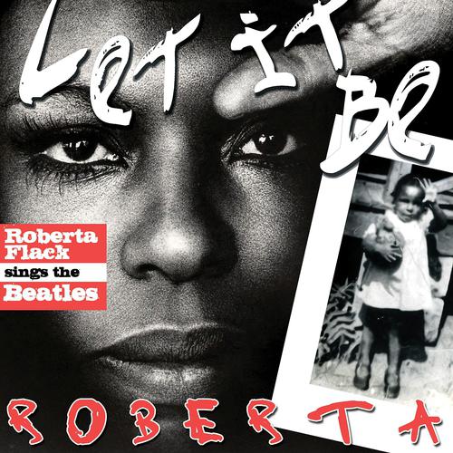 Постер альбома Let It Be Roberta (Roberta Flack Sings the Beatles)