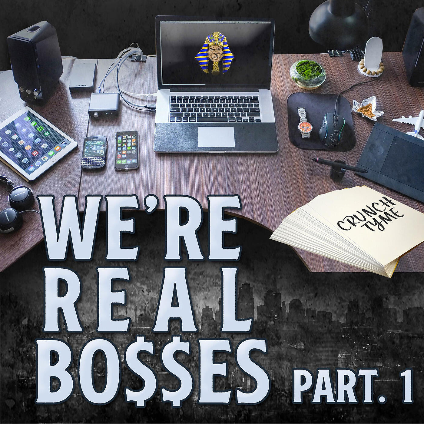 CRUNCH TYME - We're Real Bosses Part. 1