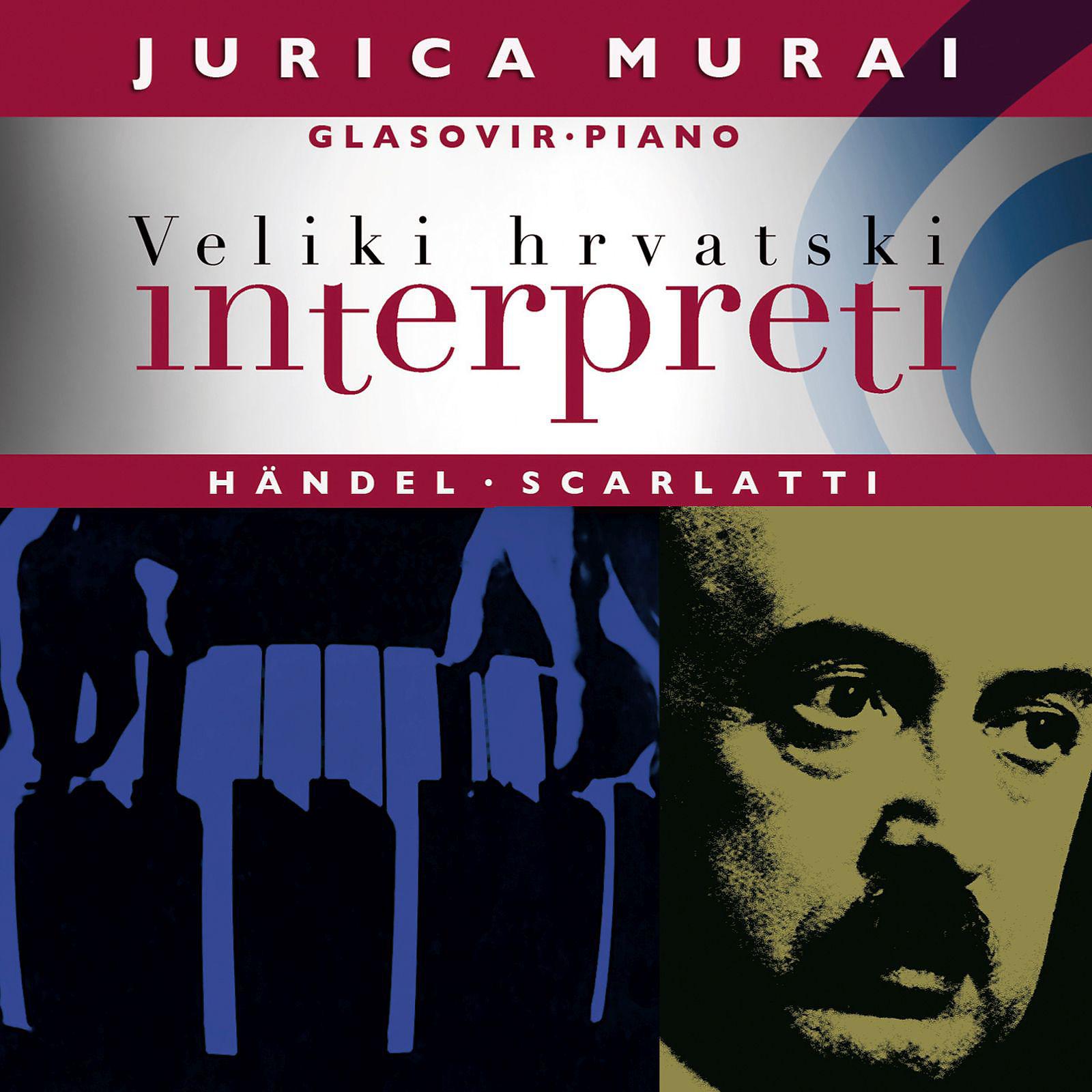Постер альбома Jurica Murai, piano: Händel, Scarlatti - 75 for 75