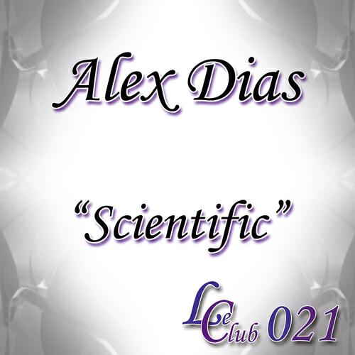Alex Dias - Scientific (Fernando Tessis Remix)