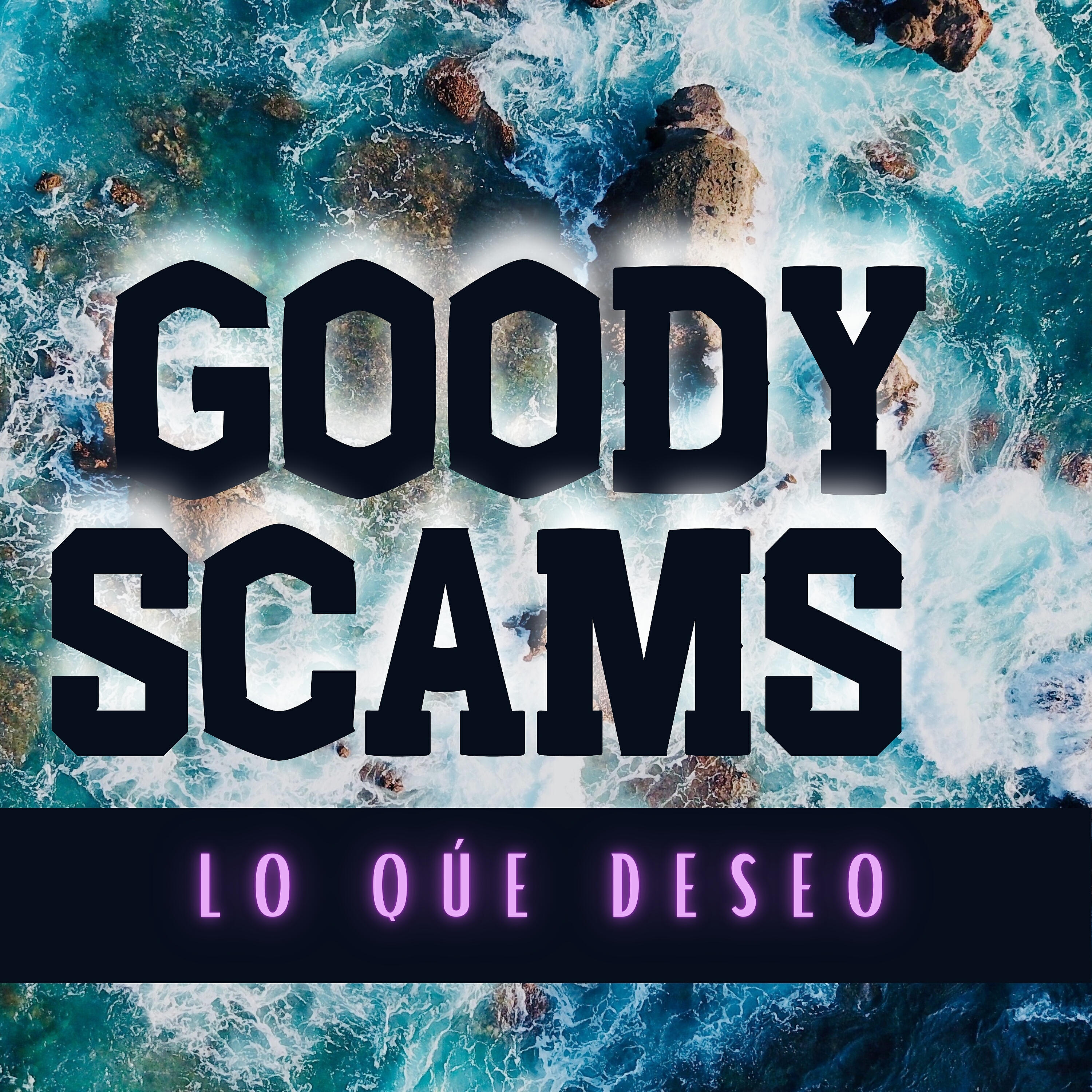 GOODY SCAMS - Vertigo En Tus Manos