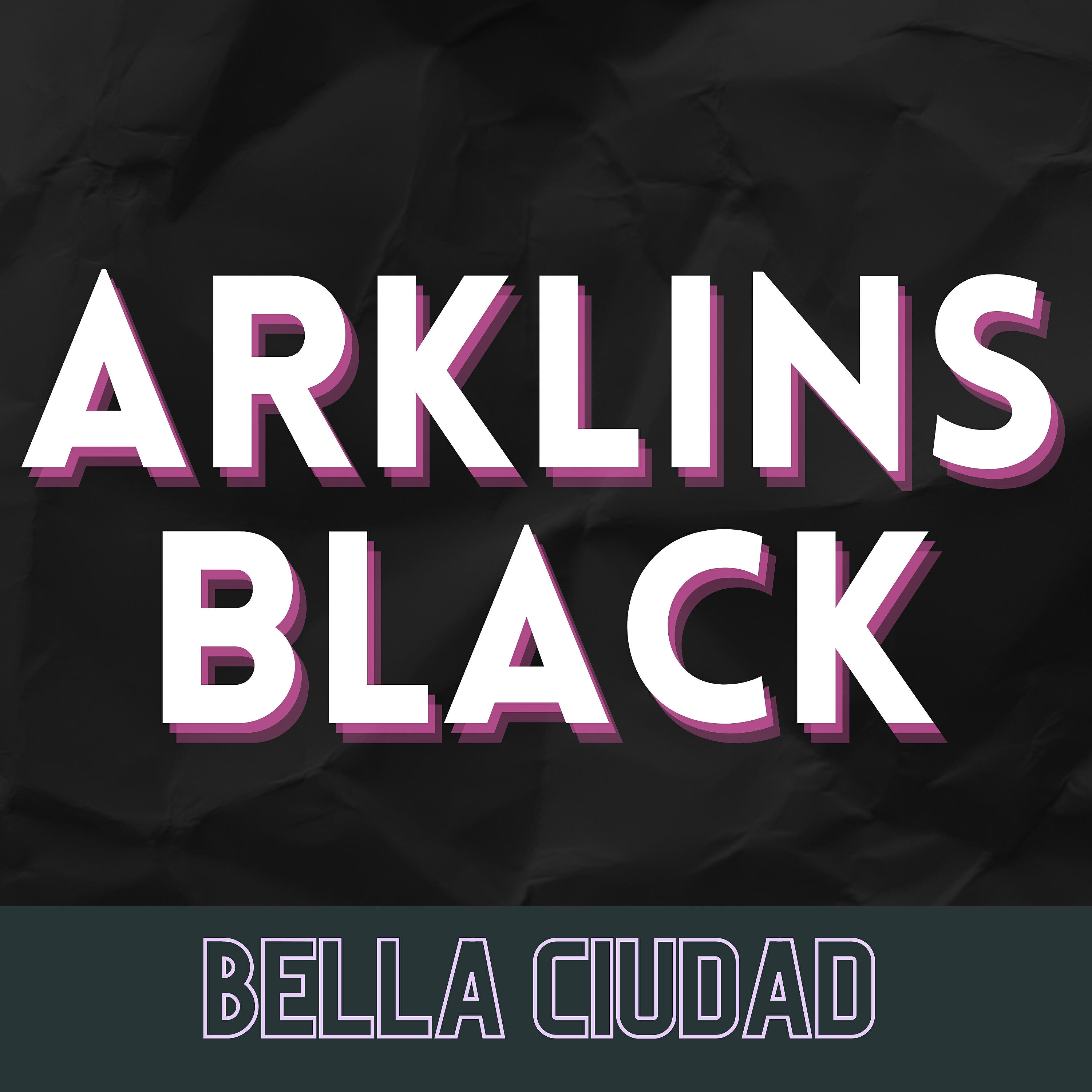 ARKLINS BLACK - Tanto Dolor