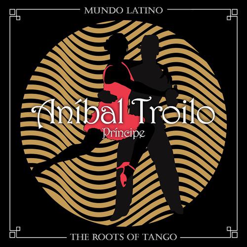 Постер альбома The Roots of Tango - Príncipe