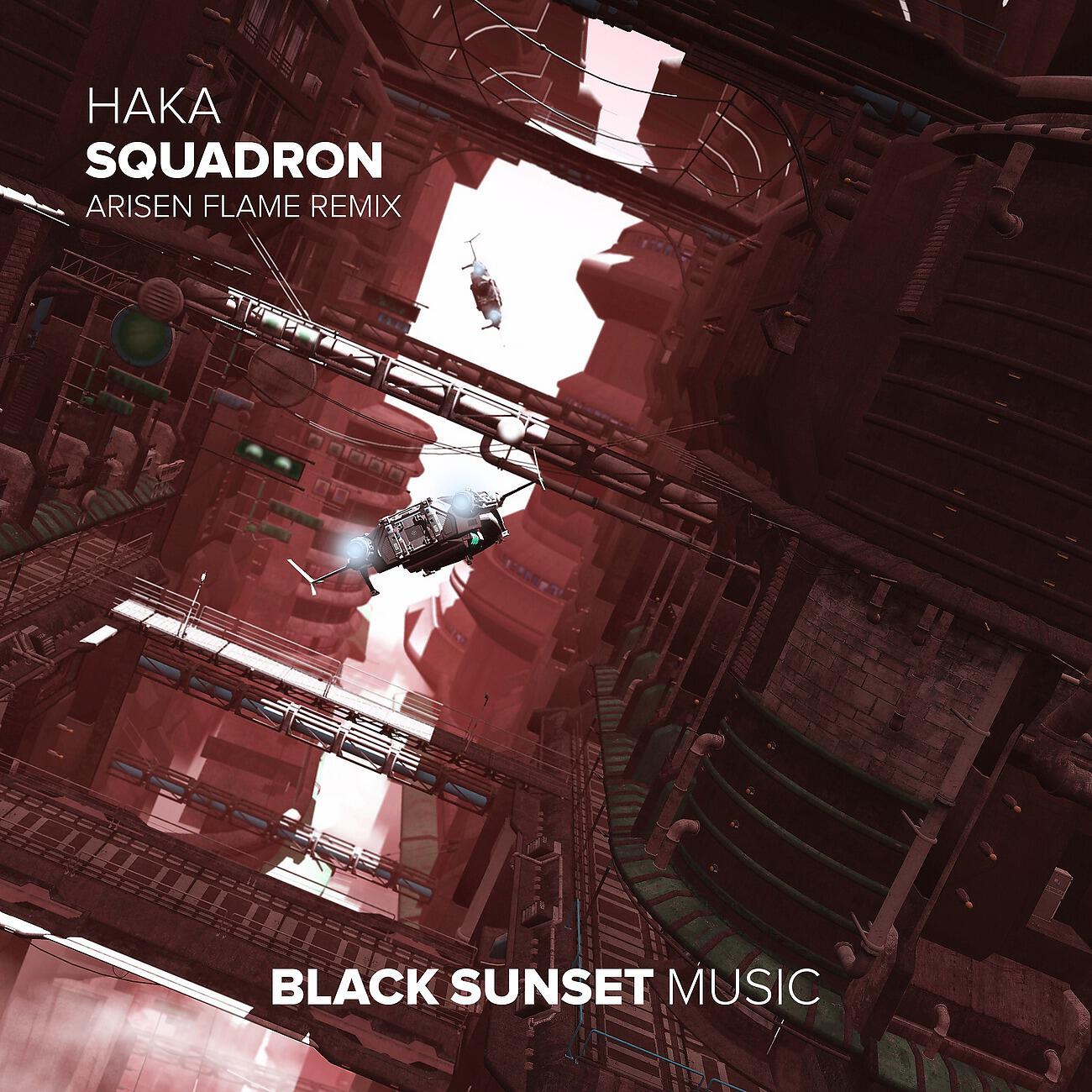 HAKA - Squadron (Arisen Flame Remix)