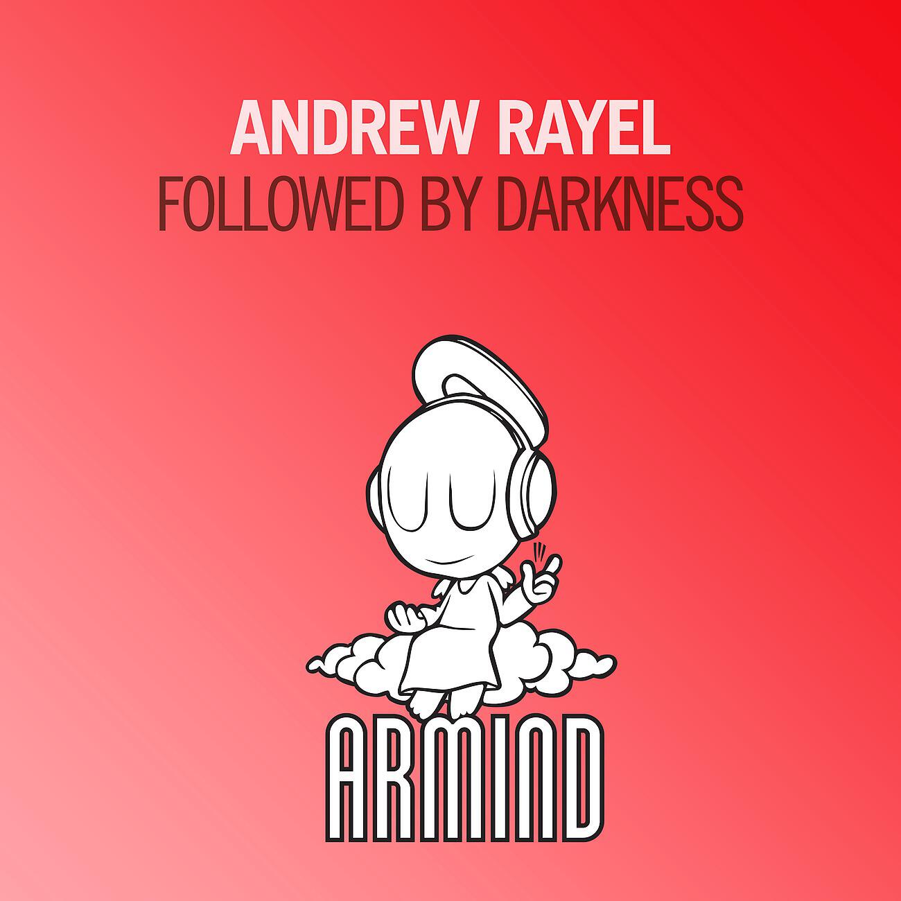 Andrew Rayel - Followed By Darkness (Radio Edit)