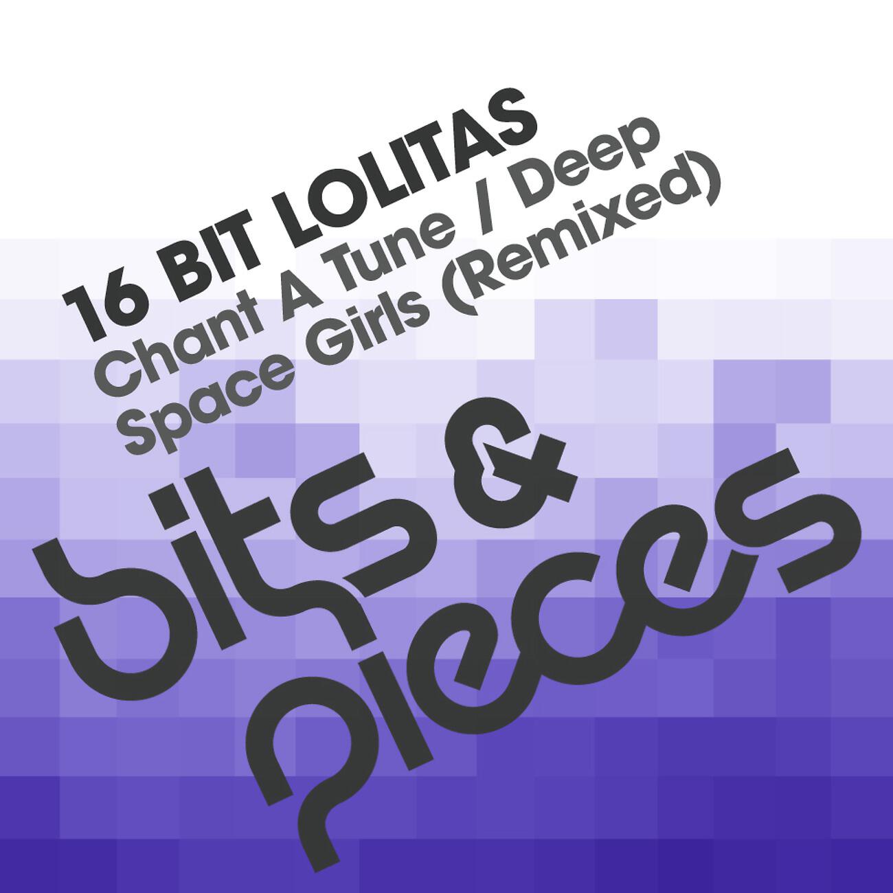 16 Bit Lolitas - Chant A Tune (Jeremy Olander Remix)