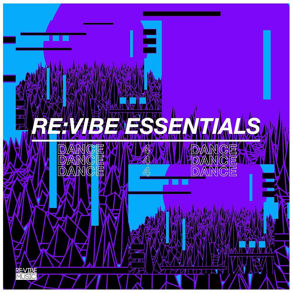 Постер альбома Re:Vibe Essentials: Dance, Vol. 1