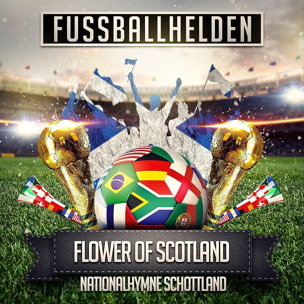 Постер альбома Flower of Scotland (Nationalhymne Schottland)