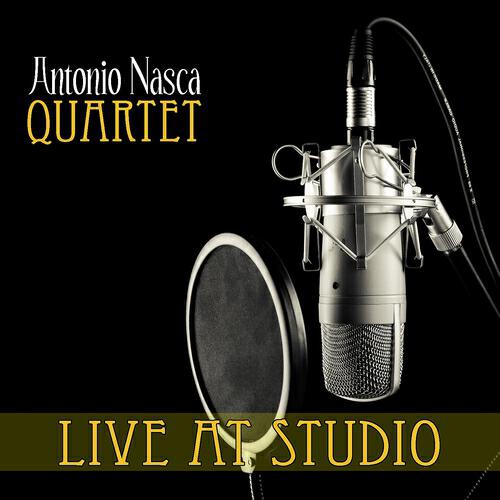 Antonio Nasca Quartet - Almeno tu nell'universo