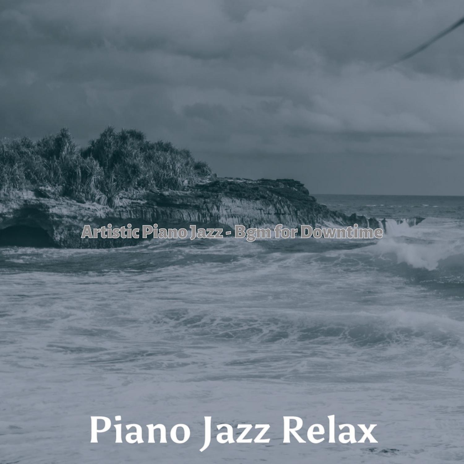 Постер альбома Artistic Piano Jazz - Bgm for Downtime