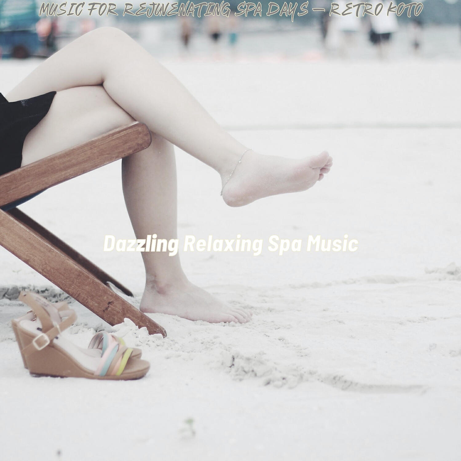 Dazzling Relaxing Spa Music - Sunny Backdrops for Complete Relaxation