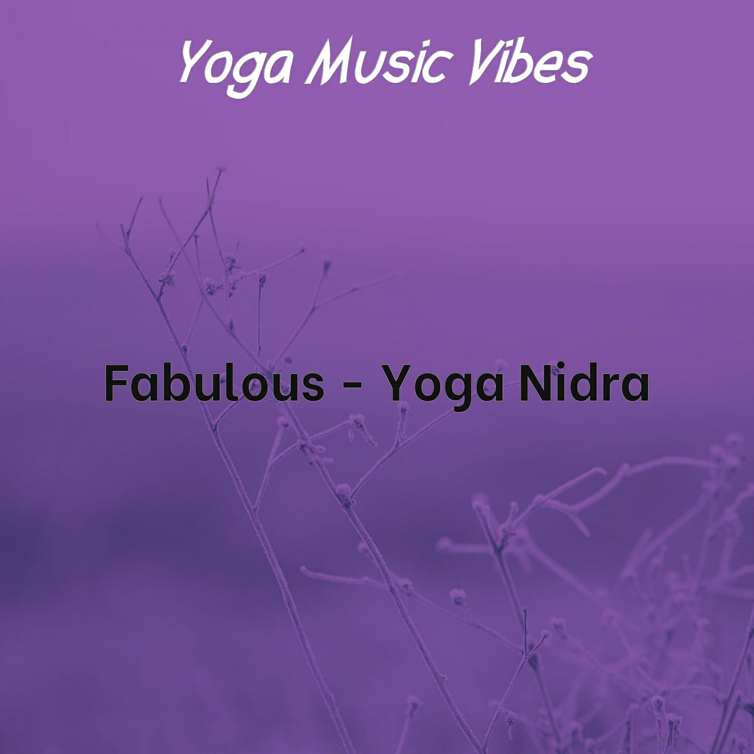 Yoga Music Vibes - Music (Yoga Nidra)