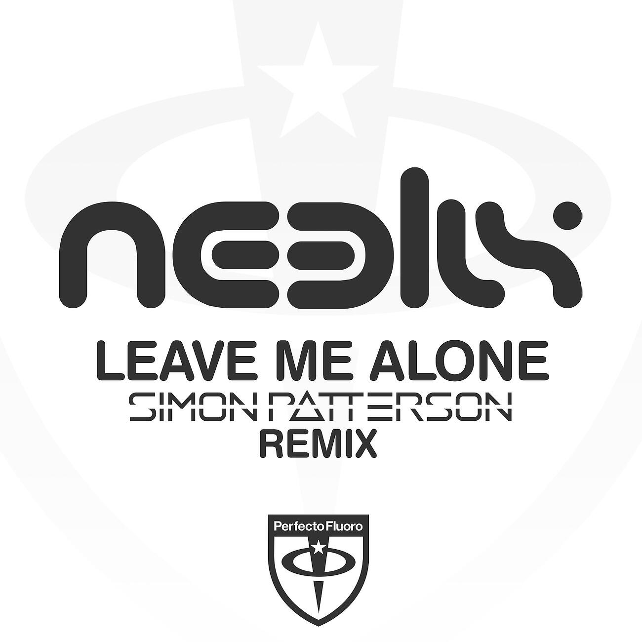 Neelix - Leave Me Alone (Simon Patterson Remix)