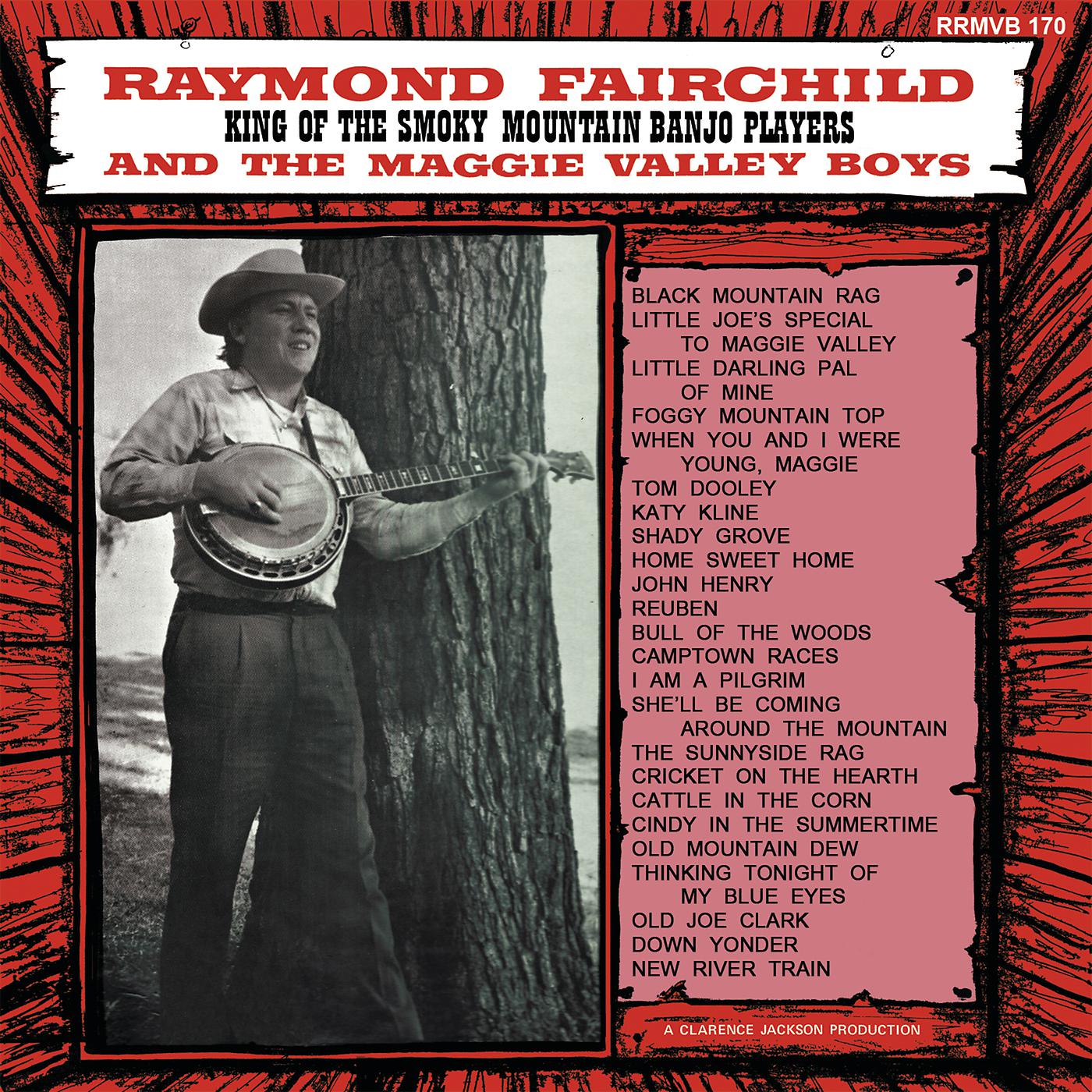 Raymond Fairchild & The Maggie Valley Boys - She’ll Be Coming Around The Mountain