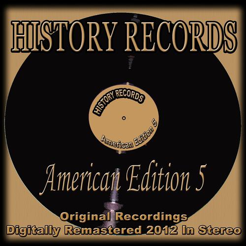 Постер альбома History Records - American Edition 5 (Original Recordings Digitally Remastered 2012 in Stereo)