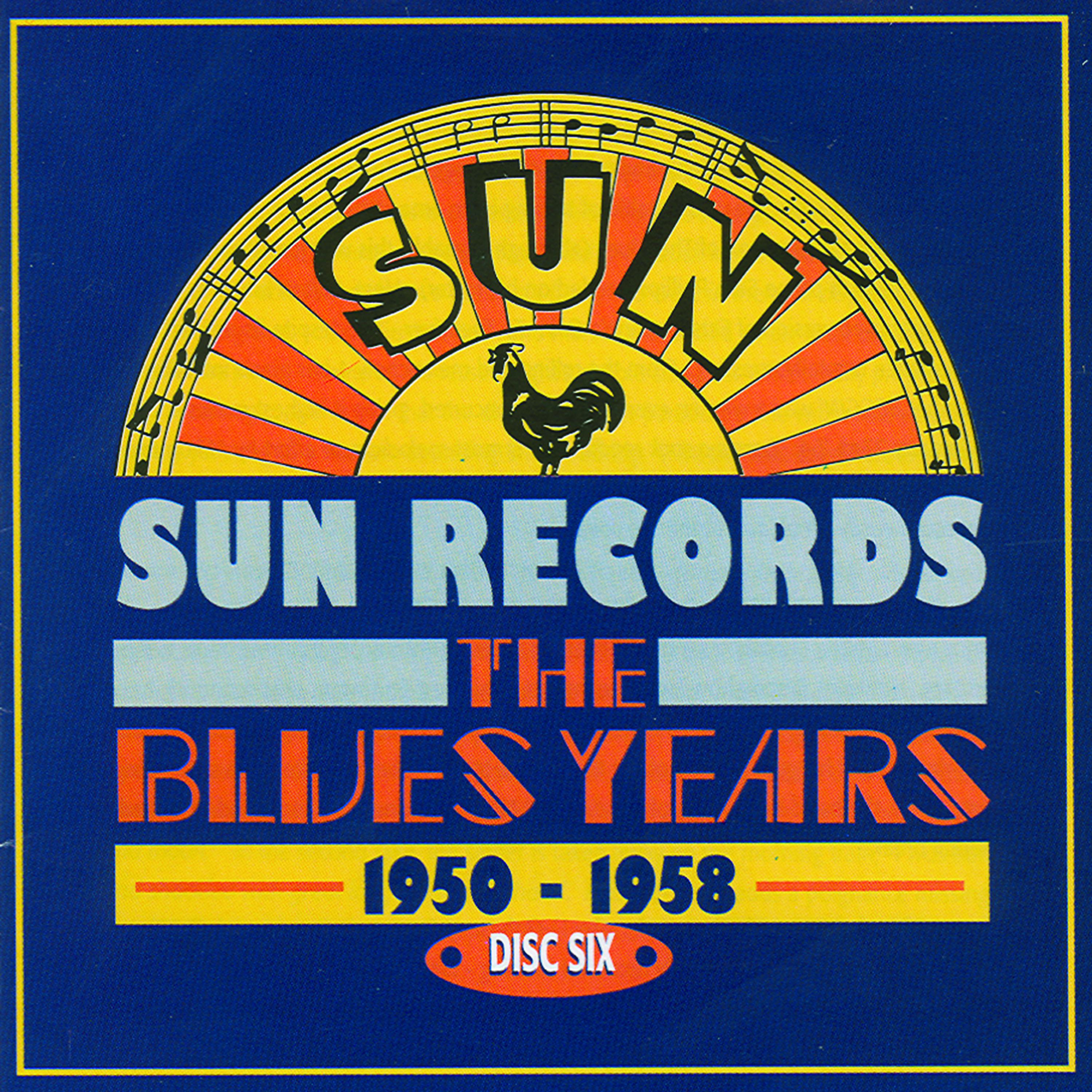 Постер альбома Sun Records - The Blues Years, 1950 - 1958 CD6