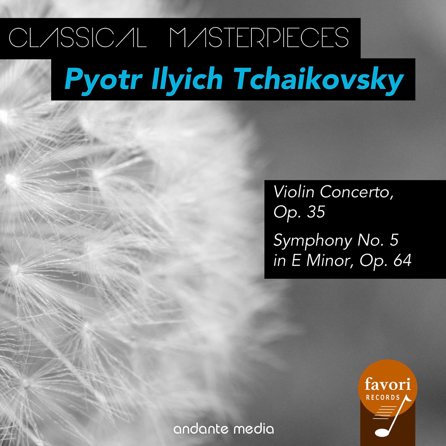 Постер альбома Classical Masterpieces - Pyotr Ilyich Tchaikovsky: Violin Concerto, Op. 35 & Symphony No. 5